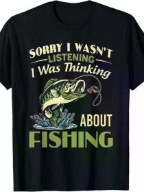 100% Cotton 'Sorry I Wasn't Listening, I Was Thinking About Fishing' Graphic T-Shirt for Men - Casual Crew Neck, Machine Washable, All-Season Comfort (Color: Black, size: XL)